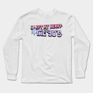 I left my heart in the 90s RETRO VINTAGE Long Sleeve T-Shirt